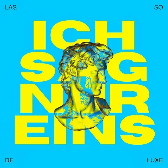 Ich Sag Nur Eins by Lasso Deluxe