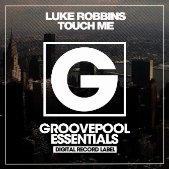 Touch Me by Luke Robbins