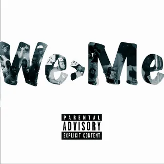 We > Me by Hippie Gang Over Errthang