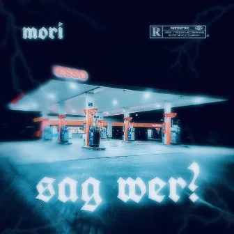 Sag wer? by Mori