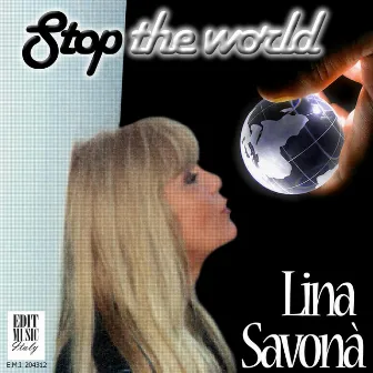 Stop the World by Lina Savonà