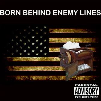 Born Behind Enemy Lines by Knuckz