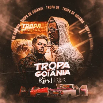 Tropa de Goiânia by MC koral