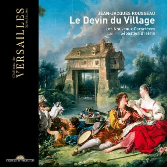 Rousseau: Le Devin du village by Caroline Mutel