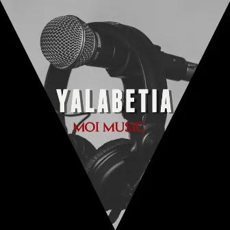 Yalabetia by MOI MUSIC