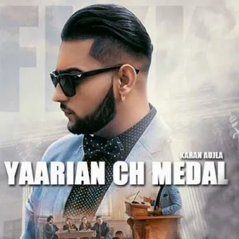 Yaarian Ch Medal by Karan Aujla