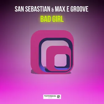 Bad Girl by Max E Groove