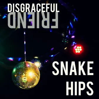 Snake Hips by Disgraceful Friend