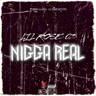 Nigga Real by Lil Rose 03