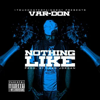 Nothing Like by Var Don