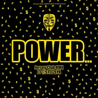 Power (Jersey Club RMX) by Crazie K!D AnonYmouS