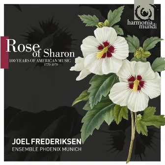 Rose of Sharon by Ensemble Phoenix Munich