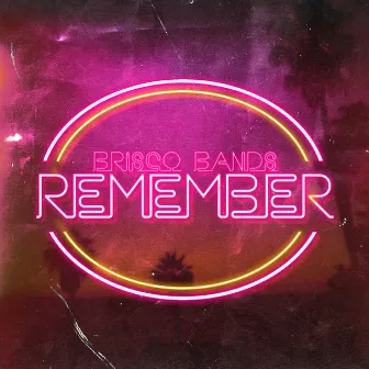 Remember by Brisco Bands