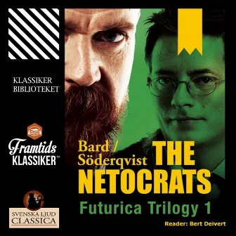 The Netocrats - Futurica Trilogy 1 (Unabridged) by Alexander Bard