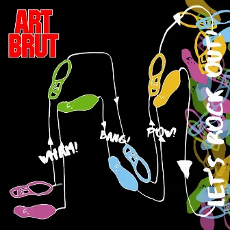 Wham! Bang! Pow! Let's Rock Out! by Art Brut