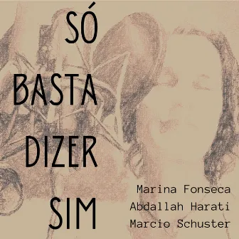 Só Basta Dizer Sim by Abdallah Harati