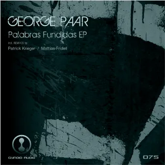 Palabras Fundidas EP by George Paar