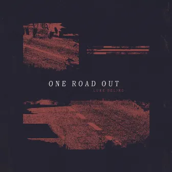 One Road Out by Luke Beling