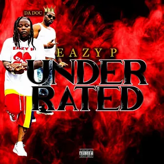 Underrated by Eazy P