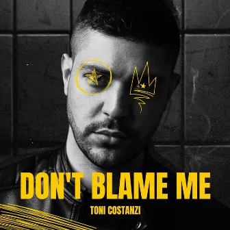 Don't Blame Me by Toni Costanzi