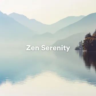 Zen Serenity by Ambient Relaxation