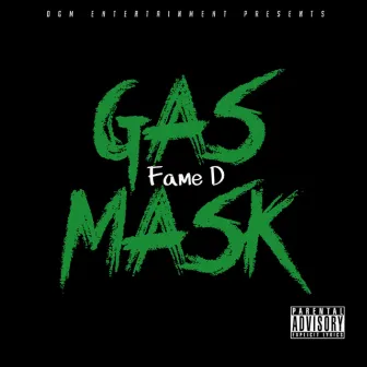 Gas Mask - Single by Fame D