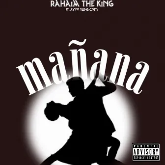 Manana by Rahaim the King