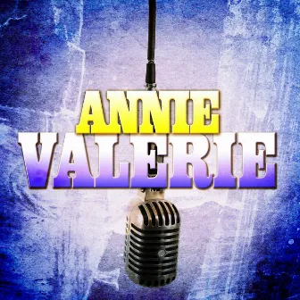 Valerie by Annie