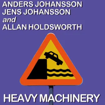 Heavy Machinery by Anders Johansson