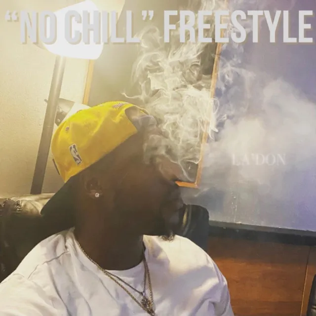 No Chill (Freestyle)