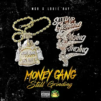 Money Gang Still Grinding by Money Gang Records