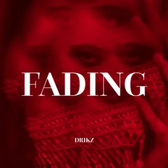 Fading by DriKz