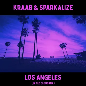 Los Angeles (In the Cloud Mix) by KRAAB