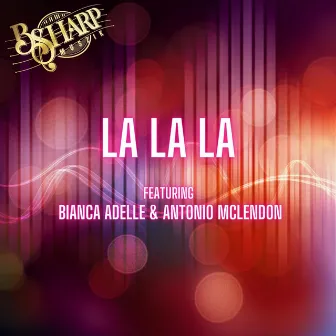 La La La by Bsharp Muszik