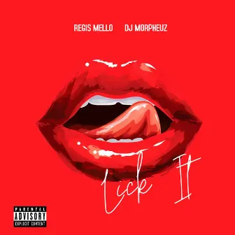 Lick It by Regis Mello