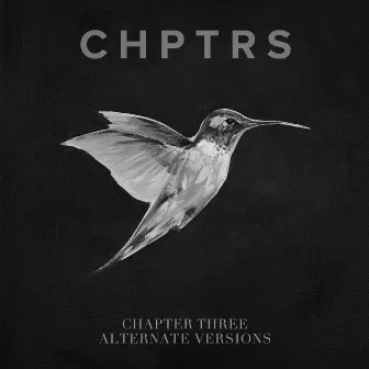 Chapter Three (Alternate Versions) by CHPTRS