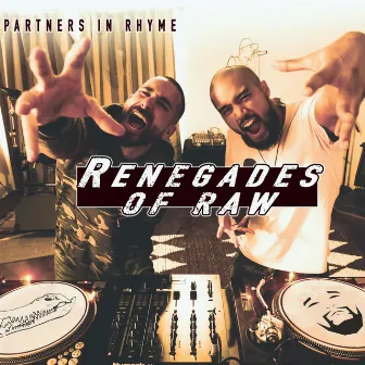 Partners in Rhyme by Renegades of Raw