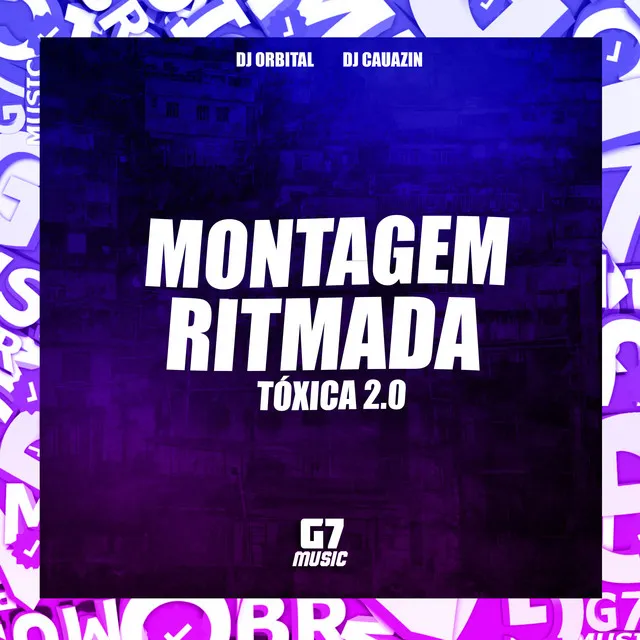 Montagem Ritmada Tóxica 2.0