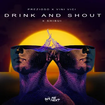 Drink And Shout by Prezioso