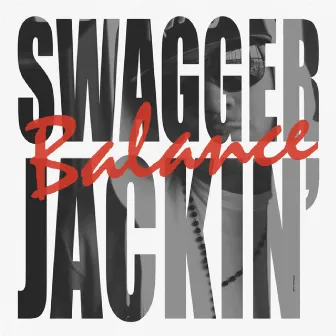 Swagger Jackin' - Single by Balance