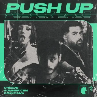 Push Up (Pusher Babe) by Creeds