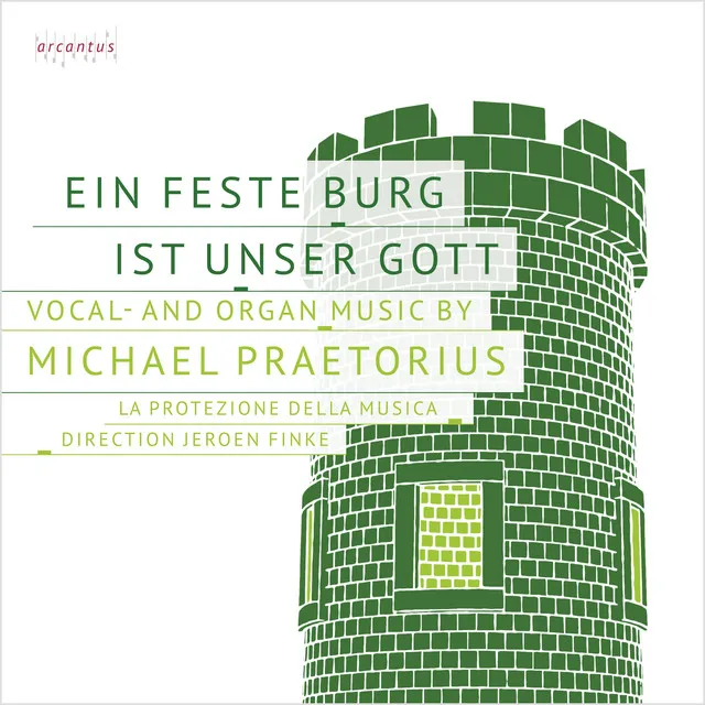 Michael Praetorius: Ein feste Burg ist unser Gott