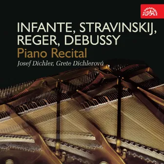 Infante, Stravinskij, Reger & Debussy: Piano Recital by Josef Dichler