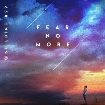 Fear No More by Building 429