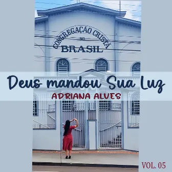 Deus Mandou Sua Luz, Vol. 05 by Adriana Alves