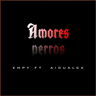 Amores Perros by EMPY