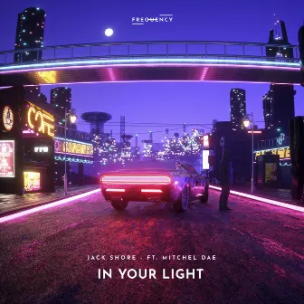 In Your Light (feat. Mitchel Dae) by Jack Shore