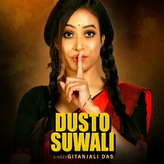 Dusto Suwali by Gitanjali Das