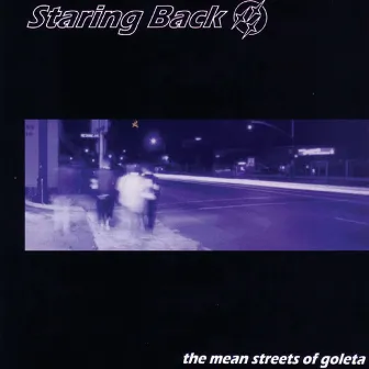 The Mean Streets Of Goleta by Staring Back