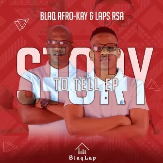 Story to Tell by Laps Rsa